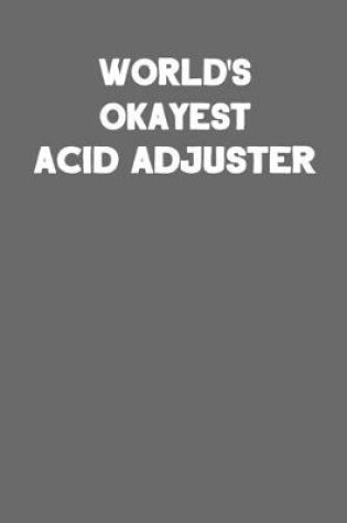 Cover of World's Okayest Acid Adjuster