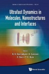 Book cover for Ultrafast Dynamics In Molecules, Nanostructures And Interfaces - Selected Lectures Presented At Symposium On Ultrafast Dynamics Of The 7th International Conference On Materials For Advanced Technologies