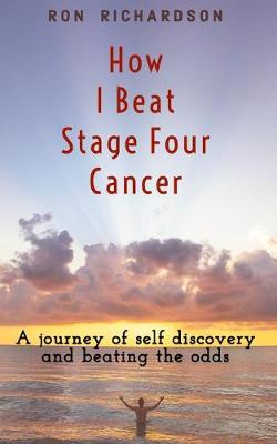 Book cover for How I Beat Stage Four Cancer