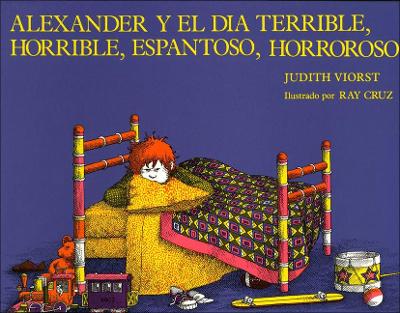 Book cover for Alexander and the Terrible, Horrible, Nogood, Very Bad Day/Alexander y El Da Terrible, Horrible....