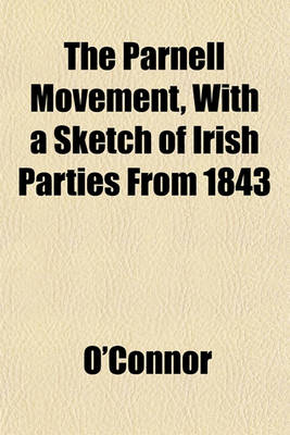 Book cover for The Parnell Movement, with a Sketch of Irish Parties from 1843