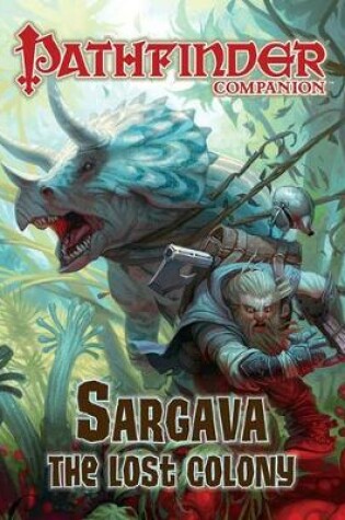 Cover of Pathfinder Companion: Sargava, the Lost Colony
