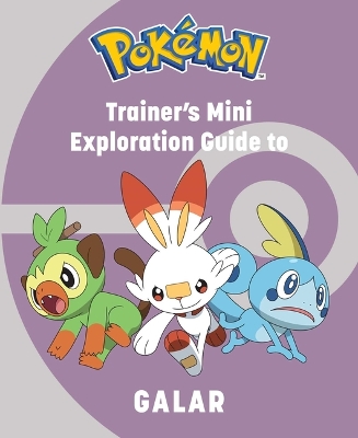 Book cover for Pokémon: Trainer's Mini Exploration Guide to Galar