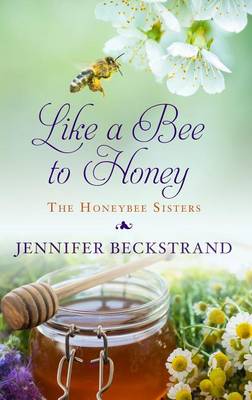 Cover of Like a Bee to Honey