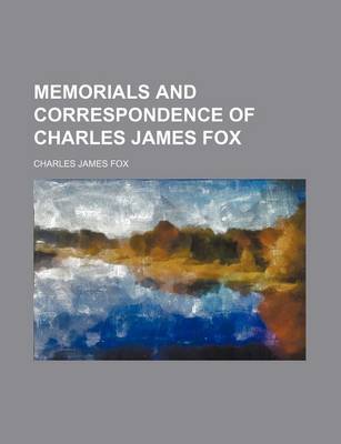 Book cover for Memorials and Correspondence of Charles James Fox Volume 1