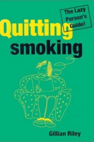Cover of Quitting Smoking - The Lazy Person's Guide