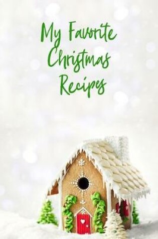 Cover of My Favorite Christmas Recipes