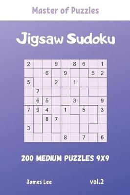 Book cover for Master of Puzzles - Jigsaw Sudoku 200 Medium Puzzles 9x9 vol.2