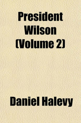 Cover of President Wilson (Volume 2)