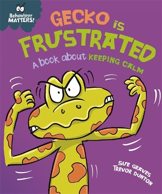 Cover of Gecko is Frustrated - A book about keeping calm