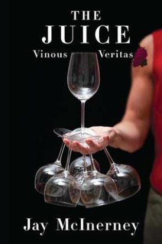 Cover of Juice, The: Vinous Veritas