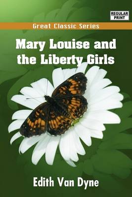 Book cover for Mary Louise and the Liberty Girls