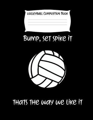 Book cover for Bump, Set Spike It Thats the Way We Like It