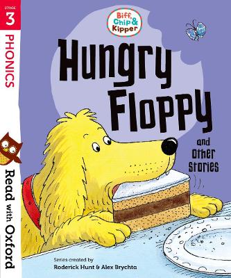 Cover of Read with Oxford: Stage 3: Biff, Chip and Kipper: Hungry Floppy and Other Stories