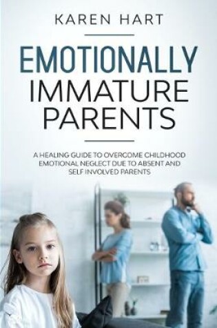 Cover of Emotionally Immature Parents