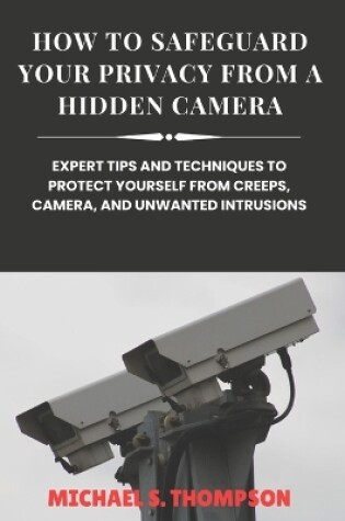 Cover of How to Safeguard Your Privacy from a Hidden Camera