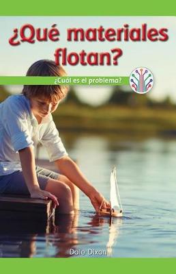 Cover of ?Que Materiales Flotan?: ?Cual Es El Problema? (Which Materials Float?: What's the Problem?)