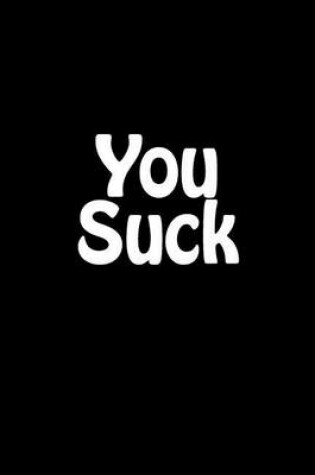 Cover of You Suck