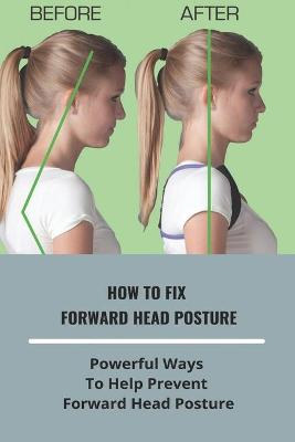 Cover of How To Fix Forward Head Posture