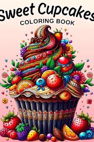 Cover of Sweet Cupcakes Coloring Book