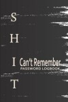 Book cover for Shit I Can't Remember