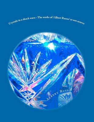 Book cover for Crystals in a shock wave - The works of /Albert Russo/ et son oeuvre