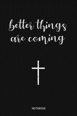 Book cover for better things are coming