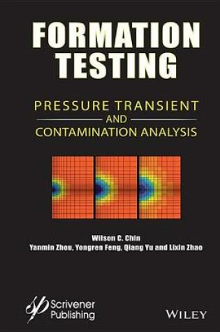 Cover of Formation Testing: Pressure Transient and Contamination Analysis
