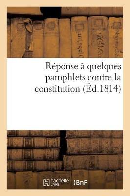 Book cover for Réponse À Quelques Pamphlets Contre La Constitution