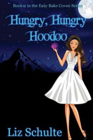 Cover of Hungry, Hungry Hoodoo