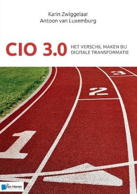 Cover of CIO 3.0 Het Verschil Maken Bij Digitale Transformatie