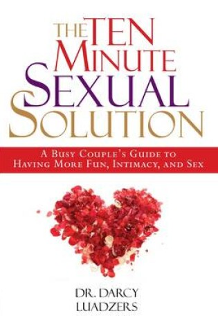 Cover of The Ten Minute Sexual Solution