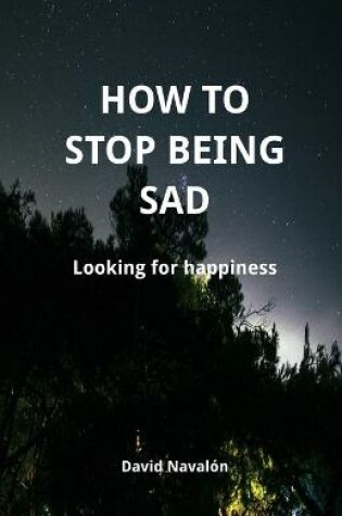 Cover of How to stop being sad