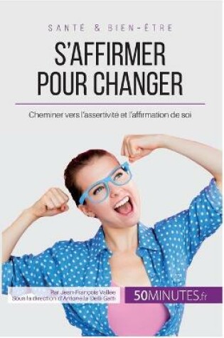 Cover of S'affirmer pour changer