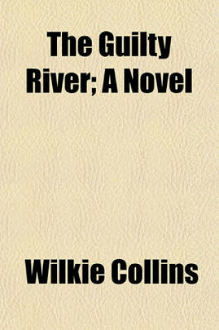 Cover of The Guilty River; A Novel
