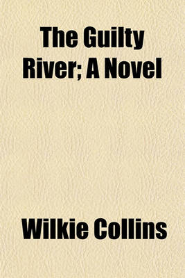 Book cover for The Guilty River; A Novel