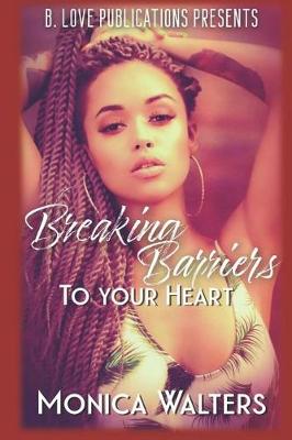 Book cover for Breaking Barriers to Your Heart