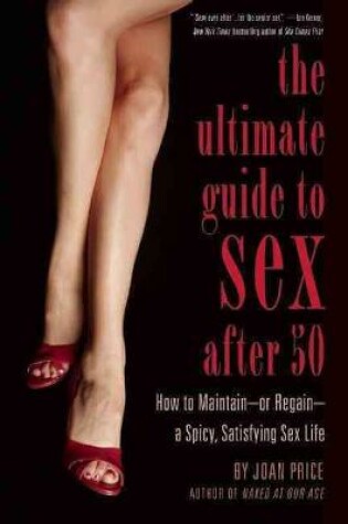 Cover of The Ultimate Guide to Sex After 50