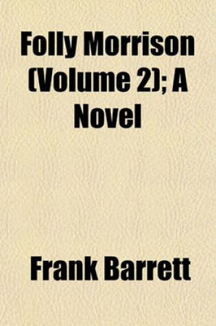 Cover of Folly Morrison (Volume 2); A Novel