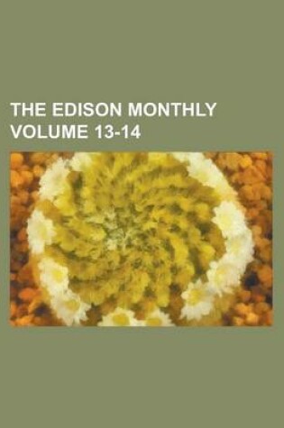 Cover of The Edison Monthly Volume 13-14