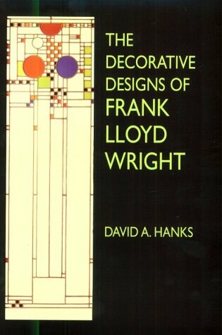 Cover of The Decorative Designs of Frank Lloyd Wright