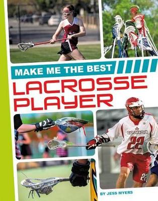 Book cover for Make Me the Best Lacrosse Player
