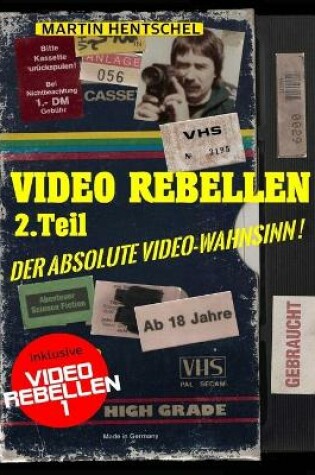 Cover of VIDEO REBELLEN 2 - Der absolute VIDEO-WAHNSINN ! (Standard Version)