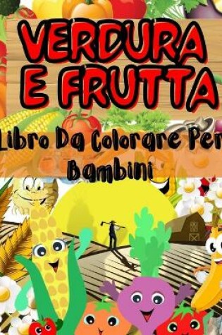 Cover of Verdure e Frutta Libro da Colorare per I Bambini