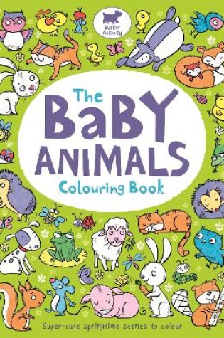 Cover of The Baby Animals Colouring Book