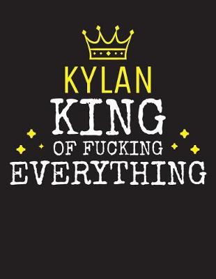 Book cover for KYLAN - King Of Fucking Everything