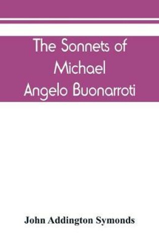 Cover of The Sonnets of Michael Angelo Buonarroti