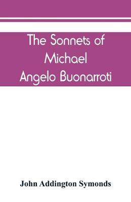 Book cover for The Sonnets of Michael Angelo Buonarroti