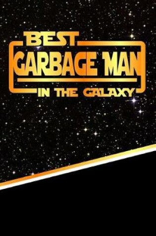 Cover of The Best Garbage Man in the Galaxy