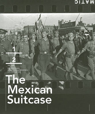Book cover for Mexican Suitcase: Legendary Spanish Civil War Negatives
